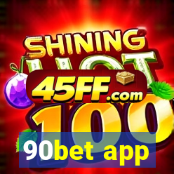 90bet app